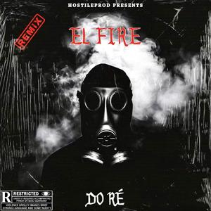 DO RÉ (feat. El Fire & Side Hustle) (REMIX|Explicit)
