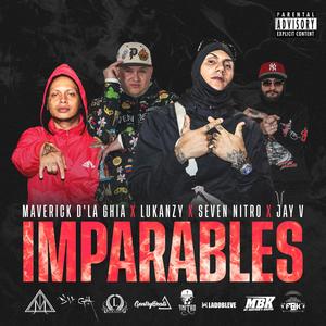 Imparables (feat. Jay-V, Maverick D'la Ghia & Seven Nitro) (Explicit)