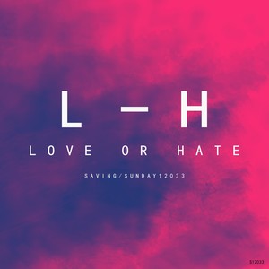 love or hate (Prod.by nadiak)