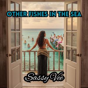 Other Fishes In The Sea (Viral Tiktok Songs Demo|Explicit)