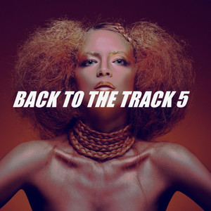 BACK TO THE TRACK 5