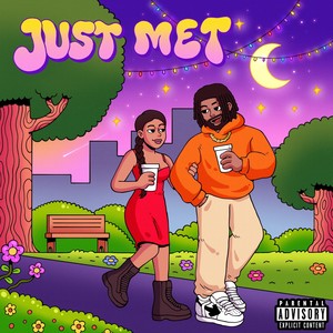 Just Met (Explicit)