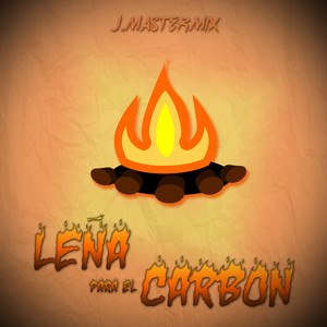 Leña para el Carbón (Explicit)