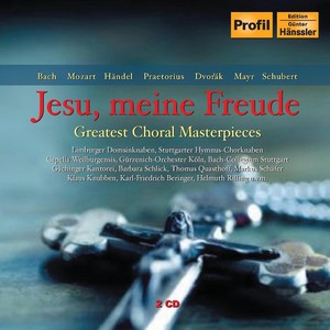 JESU, MEINE FREUDE - Greatest Choral Masterpieces