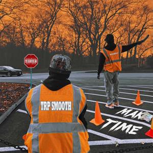 Make Time (feat. Trp Smooth) (Explicit)