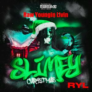 IT Was Ah Slimey Christmas (Explicit)