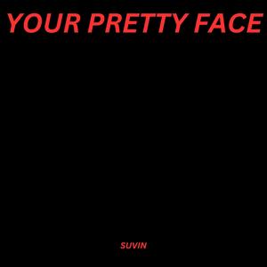 Your Pretty Face