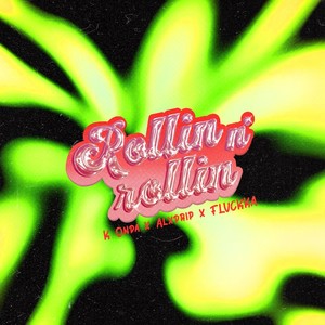 Rollin n' Rollin (Explicit)