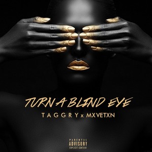 Turn a Blind Eye (feat. Mxvetxn)