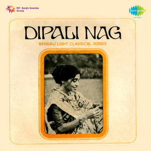 Bengali Light Classical Songs Dipali Nag