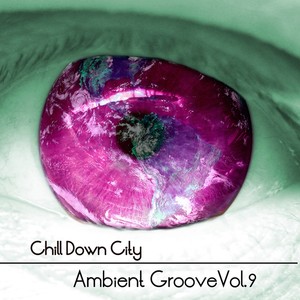 Chill Down City, Ambient Grooves, Vol. 9