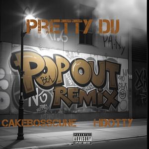 POP OUT (feat. CakeBossCunE & Hdotty) [Remix] [Explicit]