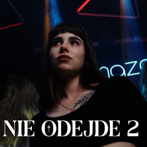 Nie Odejdę 2