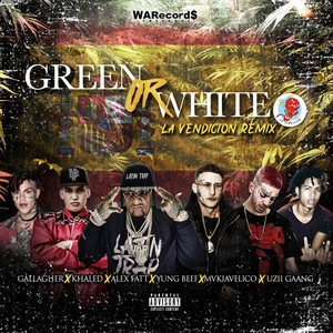 Green Or White (La Vendicion Remix|Explicit)