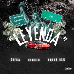 Leyenda (feat. DEUXER, Yofth DLB & Varonw) (Explicit)