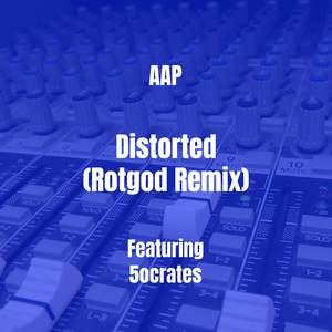 Distorted (Rotgod Remix|Explicit)