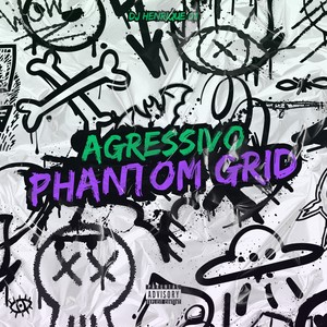 Agressivo Phantom Grid (Explicit)