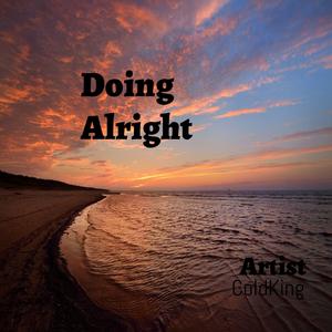 Doing Alright (Explicit)