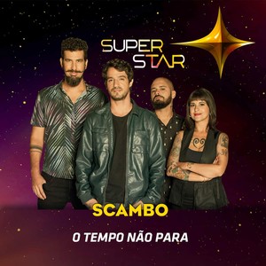 O Tempo Não Para (Superstar)