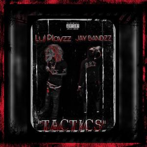 Tactics (feat. Jay Bandzz) [Explicit]