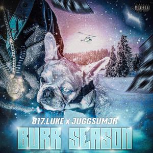 Burr Season (Explicit)