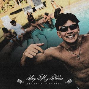 Say My Name (Explicit)