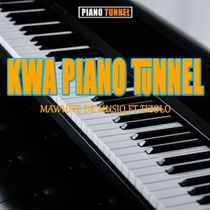 Kwa Piano Tunnel