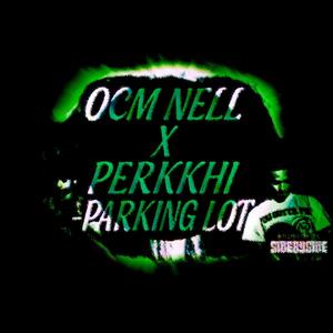 PARKING LOT (feat. Ocm nel) (Explicit)