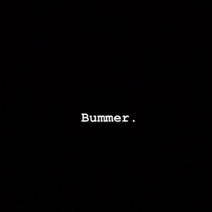 Bummer (Explicit)