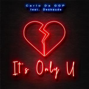 It's Only U (feat. Deshaude) [Explicit]