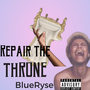 Repair the Throne (Explicit)