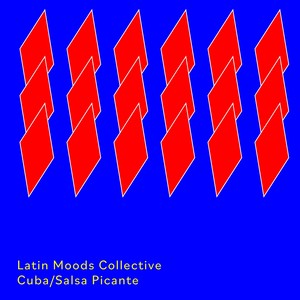 Cavendish World presents Latin Moods Collective: Cuba/Salsa Picante