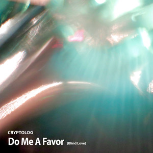 Do Me a Favor(Blind Love)