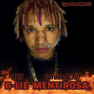 B-LIE MENTIROSA (feat. AC3) [Explicit]