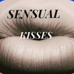 Sensual Kisses (Explicit)