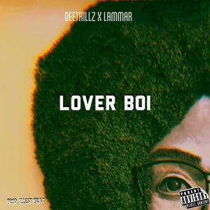 Lover Boi (Explicit)