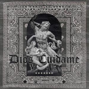 Dios Cuidame (feat. Jeanki, Young Dizzy Jay & Mike Flavor) [Explicit]