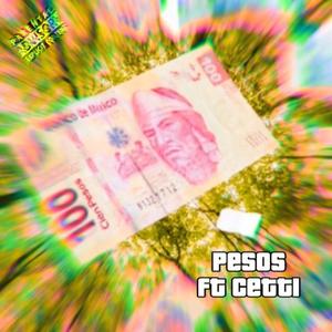 Pesos (feat. Cetti)