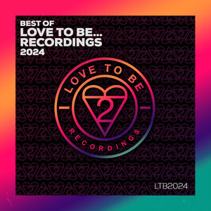 Best of Love to be Recordings 2024