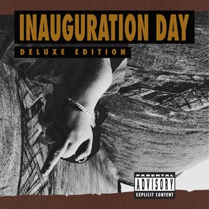 Inauguration Day (Deluxe Edition) [Explicit]