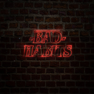 Bad Habits (Explicit)