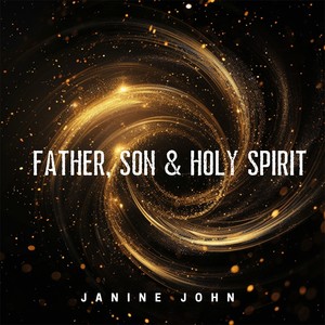 Father, Son & Holy Spirit