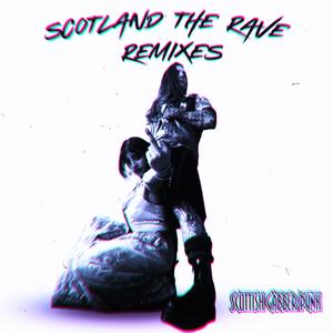 Scotland The Rave Remixes