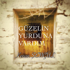 GÜZELİN YURDUNA VARDIM