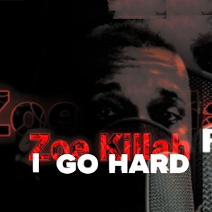 I Go Hard (Explicit)