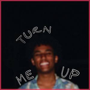 Turn Me Up