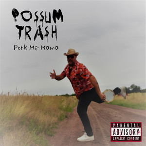 Pork me mama (Explicit)