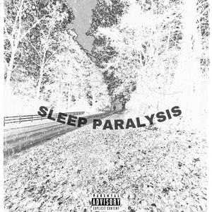 SLEEP PARALYSIS EP (DELXUE) [Explicit]