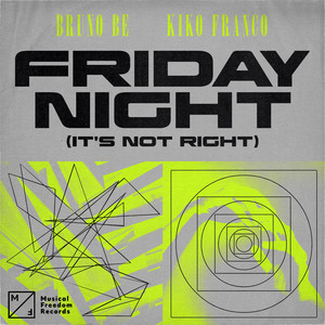 Friday Night (It's Not Right) (Extended Mix)