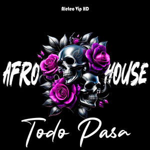 Todo Pasa (Afrohouse)